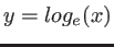 $ y=log_e(x)$